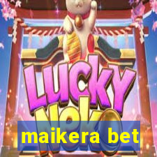 maikera bet